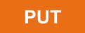 PUT